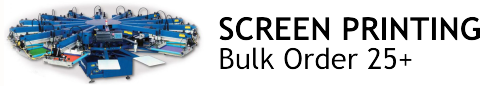 Bulk Order Screen Printing - 25+ units